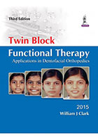 کتاب Twin Block Functional Therapy -نویسنده William J Clark 