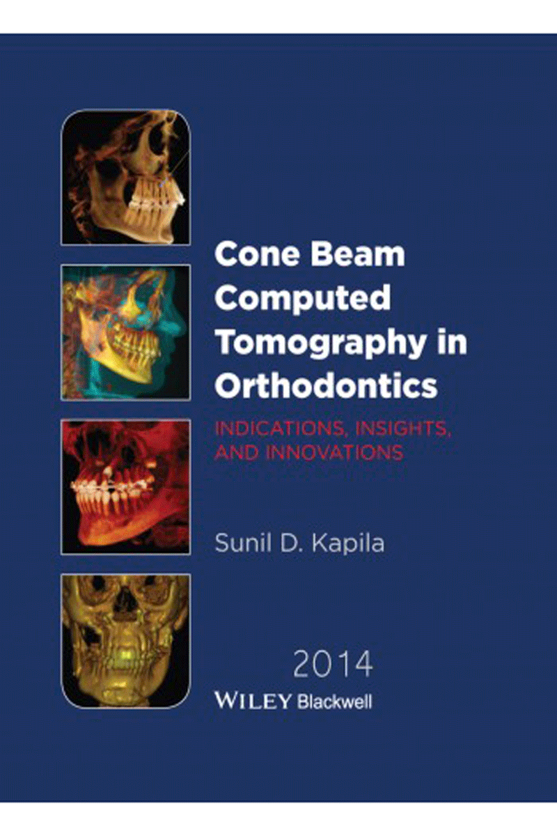کتاب Cone Beam Computed Tomography in Orthodontics 2014-نویسنده Sunil D. Kapila