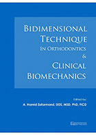 کتاب Bidimensional Technique in Orthodontics & Clinical Biomechanics-نویسنده دکتر عبدالحمید ظفرمند