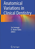 کتاب Anatomical Variations in Clinical Dentistry 2019 -نویسنده Joe Iwanaga