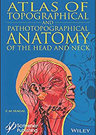 کتابTopographical and Pathotopographical Medical Atlas of the Head and Neck 2018-نویسندهZ.M. Seagal