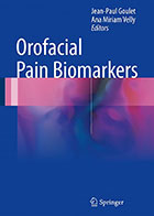 کتاب Orofacial Pain Biomarkers- نویسندهJean-Paul Goulet