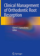 کتاب Clinical Management of Orthodontic Root Resorption 2021- نویسنده Glenn T.Sameshima