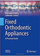 کتاب Fixed Orthodontic Appliances 2019- نویسندهPadhraig S. Fleming