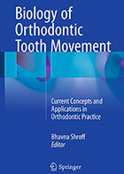 کتابBiology of Orthodontic Tooth Movement 2016- نویسندهBhavna Shroff