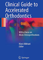 کتابClinical Guide to Accelerated Orthodontics- نویسندهMani Alikhani