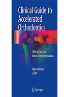 کتابClinical Guide to Accelerated Orthodontics With a Focus on Micro- Osteoperforations- نویسندهMani Alikhani