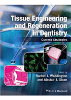 کتاب Tissue Engineering and Regeneration in Dentistry-نویسنده Alastair J. Sloan