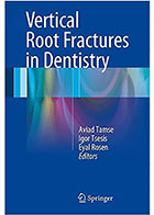 کتاب Vertical Root Fractures in Dentistry 2015- نویسندهIgor Tsesis