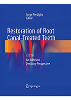 کتاب Restoration of Root Canal-Treated Teeth 2016- نویسندهJorge Perdigao