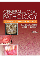 کتابGeneral and Oral Pathology for Dental Hygiene Practice 2014- نویسندهSandra L. Myers