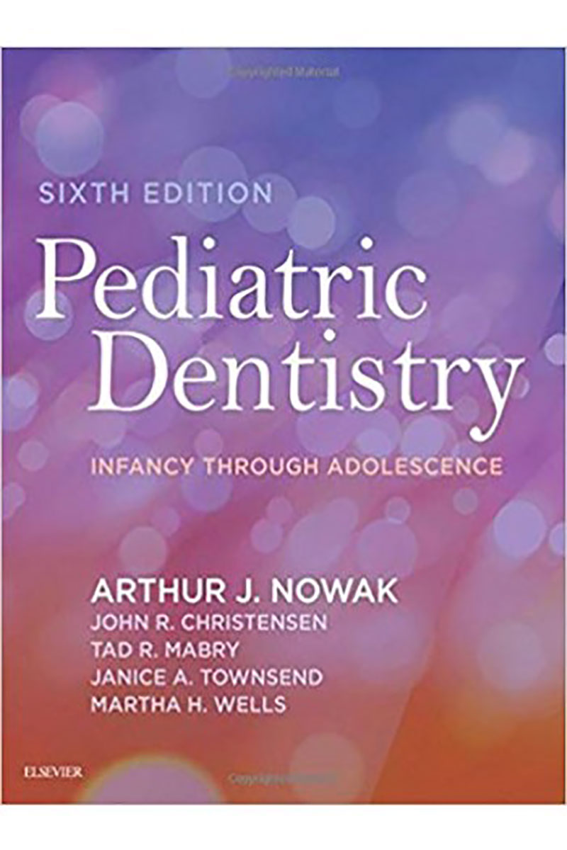 کتابPediatric Dentistry: Infancy through Adolescence + Videos 2019- نویسندهArthur Nowak