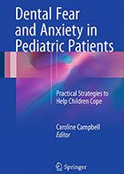کتابDental Fear and Anxiety in Pediatric Patients 2017- نویسندهCaroline Campbell