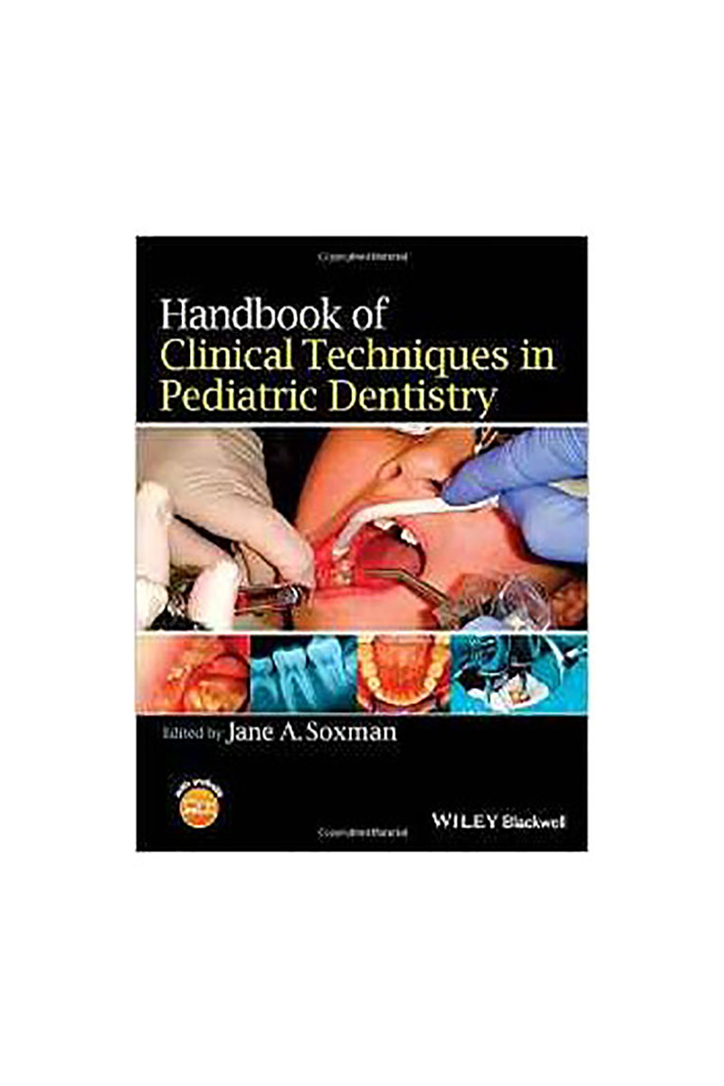 کتابHandbook of Clinical Techniques in Pediatric Dentistry2015- نویسندهJane A. Soxman
