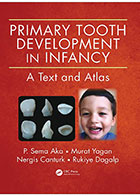 کتابPrimary Tooth Development in Infancy 2016- نویسندهP. Sema Aka