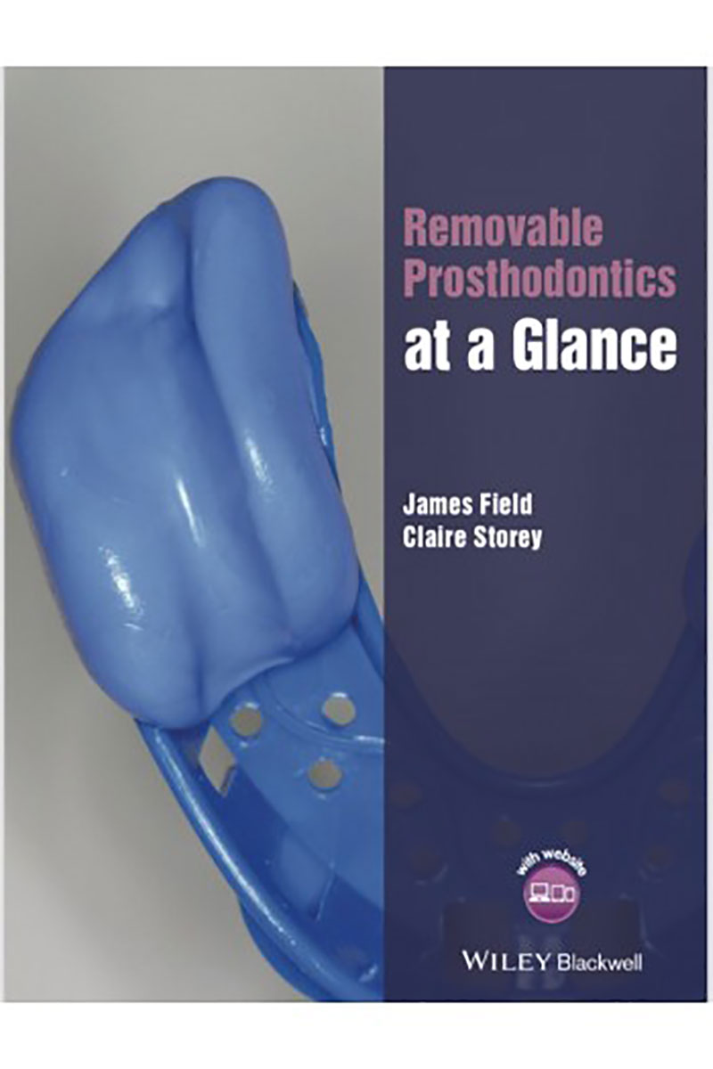 کتاب 2020 Removable Prosthodontics at a Glance- نویسنده James Field