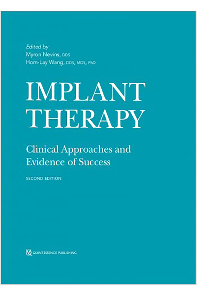 کتابImplant Therapy: Clinical Approaches and Evidence of Success 2019- نویسندهMyron Nevins