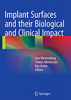 کتابImplant Surfaces and their Biological and Clinical Impact 2015- نویسندهAnn Wennerberg