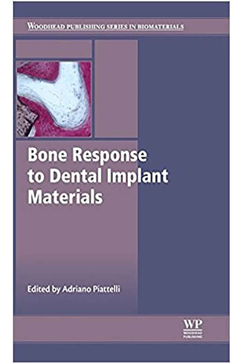 Bone Response to Dental Implant Materials- نویسندهAdriano Piattelli