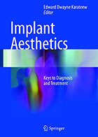 Implant Aesthetics- نویسندهEdward Dwayne Karateew