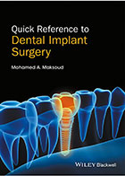 Quick Reference to Dental Implant Surgery- نویسندهMohamed A. Maksoud