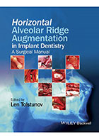  Horizontal Alveolar Ridge Augmentation in Implant Dentistry- نویسندهLen Tolstunov