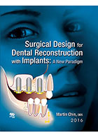  Surgical Design for Dental Reconstruction with Implants- نویسنده Martin Chin