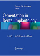  Cementation in Dental Implantology 2015- نویسنده Chandur P.K. Wadhwani
