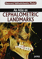 کتاب An Atlas on Cephalometric Landmarks- نویسندهBasavaraj Subhashchandra Phulari