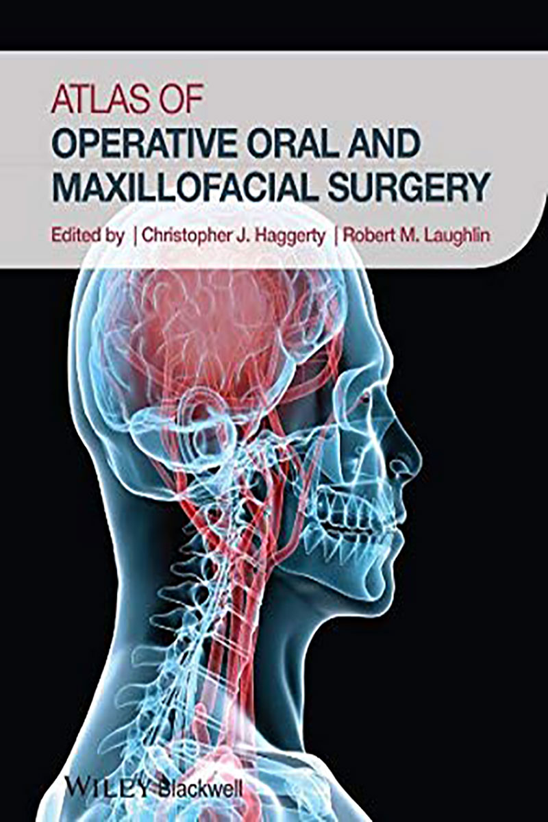 کتابAtlas of Operative Oral and Maxillofacial Surgery- نویسنده Christopher J. Haggerty