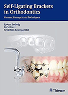 کتاب(Self-ligating Brackets in Orthodontics Current Concepts and Techniques (Thieme- نویسنده Dirk Bister