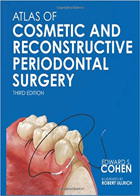 کتابAtlas of Cosmetic and Reconstructive Periodontal Surgery- نویسندهEdward S. Cohen