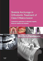 کتابSkeletal Anchorage in Orthodontic Treatment of Class II Malocclusion- نویسنده	Moschos A. Papadopoulos