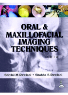 کتاب Oral & Maxillofacial Imaging Techniques-نویسنده Shivlal M Rawlani