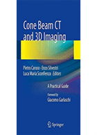 کتاب Cone Beam CT and 3D Imaging A Practical Guide- نویسنده  Pietro Caruso
