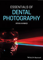 کتاب Essentials of Dental Photography2020- نویسنده ایرفان احمد