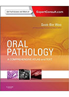 کتاب Oral Pathology: A Comprehensive Atlas and Text- نویسندهSook-Bin Woo