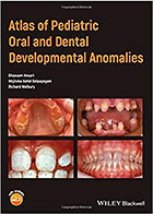 کتابAtlas of Pediatric Oral and Dental Developmental Anomalies 2019- نویسندهGhassem Ansari