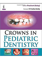 کتابCROWNS IN PEDIATRIC DENTISTRY- نویسندهPrashant Babaji