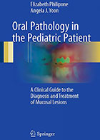 کتابOral Pathology in the Pediatric Patient- نویسندهElizabeth Philipone