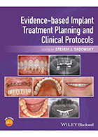 Evidence‐based Implant Treatment Planning and Clinical Protocols- نویسندهSteven J. Sadowsky
